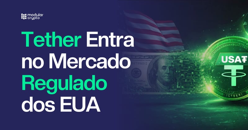 🔲 Tether Entra no Mercado Regulado dos EUA
