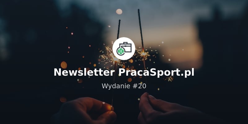 💼 Oferty pracy w sporcie #20
