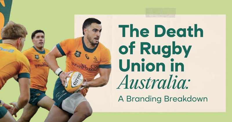 The Slow Death of a Brand: How Rugby Union Lost Australia