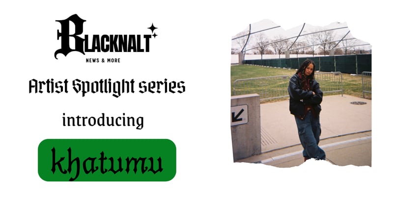 Artist Spotlight 3rd Edition: Khatumu