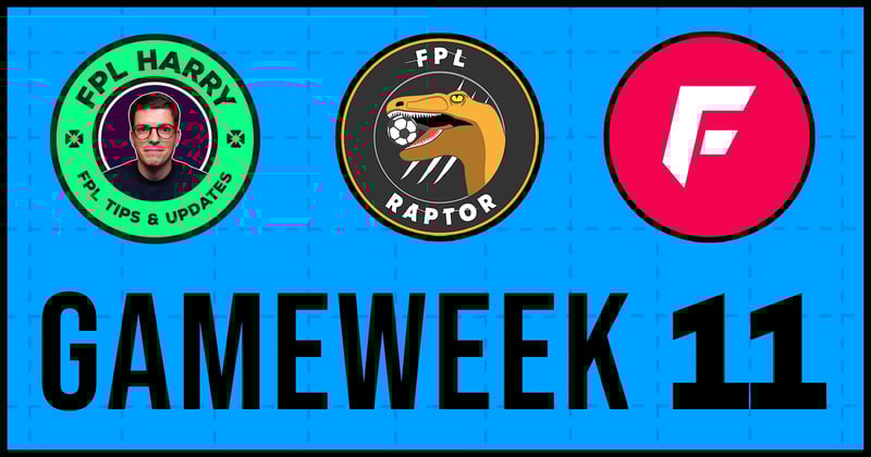FPL Wrapped - Our Gameweek 11 Teams (*Updated*)