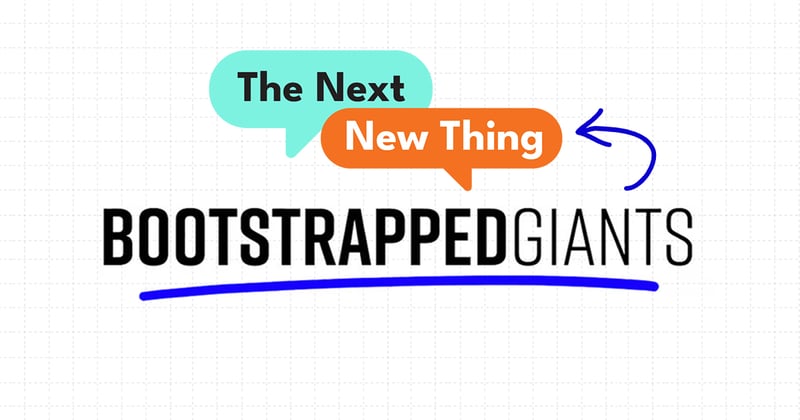 Your Bootstrapped Giants is becoming something new...