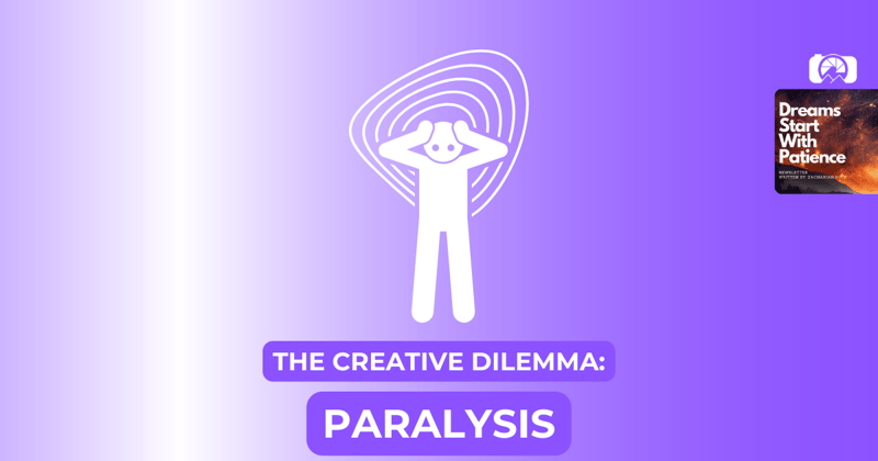 The Creative Dilemma - Paralysis