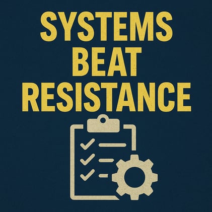 Systems Beat Resistance