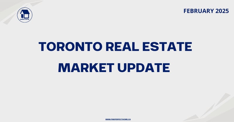 Toronto Real Estate Market Shifts - February Update