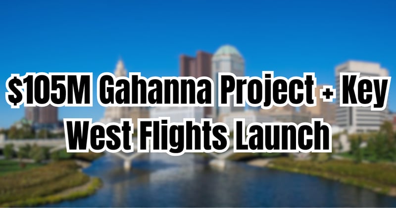 From Gahanna's $105M Creekside Reimagined to Allegiant Key West Route Launch: Suburban Downtown Redevelopment Advances While Rickenbacker Expands Leisure Network as Bridge Park Y Block Hotel-Restaurant Complex Receives Preliminary Approval