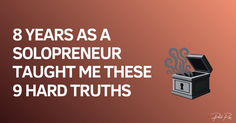 What 8 Years As a Solopreneur Taught Me About Freedom, Fear, and Starting Late