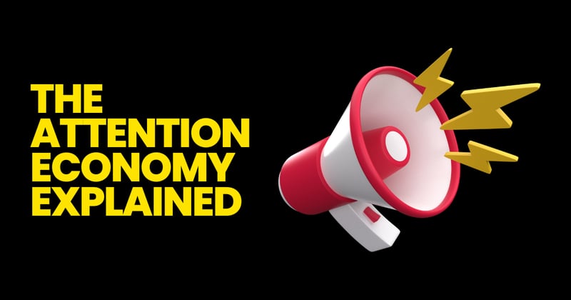 The Attention Economy Explained for Beginners (Simple & Practical)