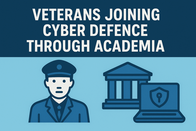Veterans Joining Cyber Defence Through Academia