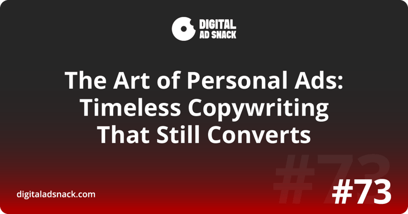 The Art of Personal Ads: Timeless Copywriting That Still Converts