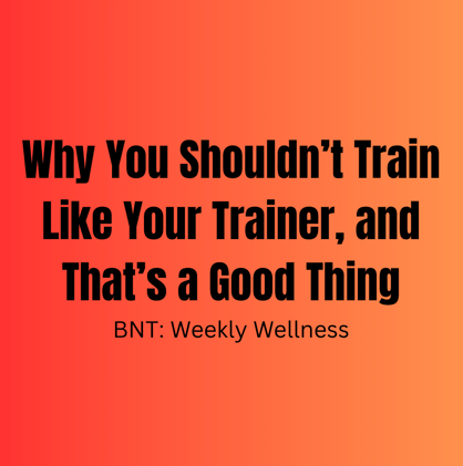 BNT: Weekly Wellness #003