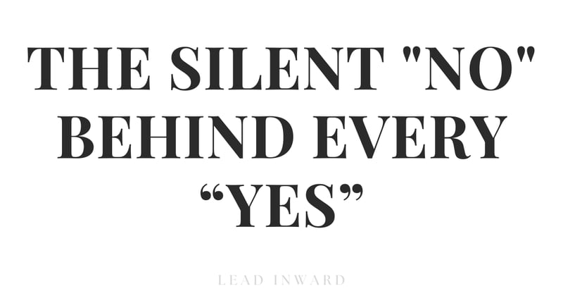 The Silent "No" Behind Every "Yes"