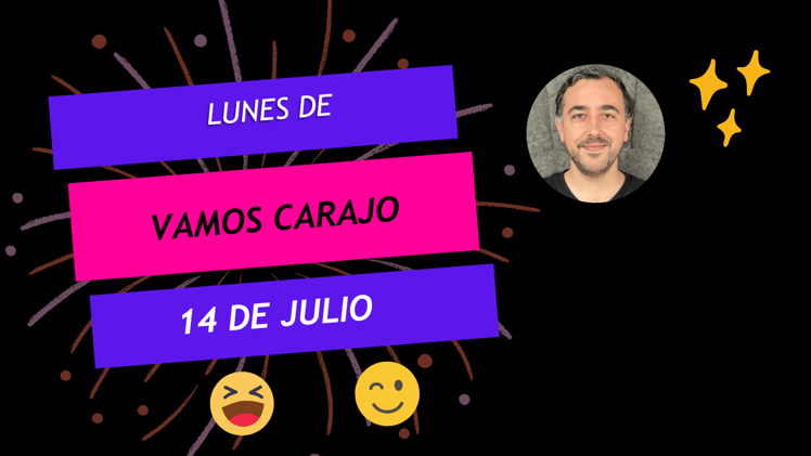 ¡Vamos Carajo! | Lunes 14 de julio