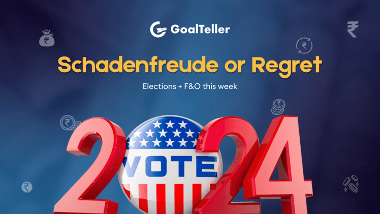 Schadenfreude or Regret I Elections + F&O this week