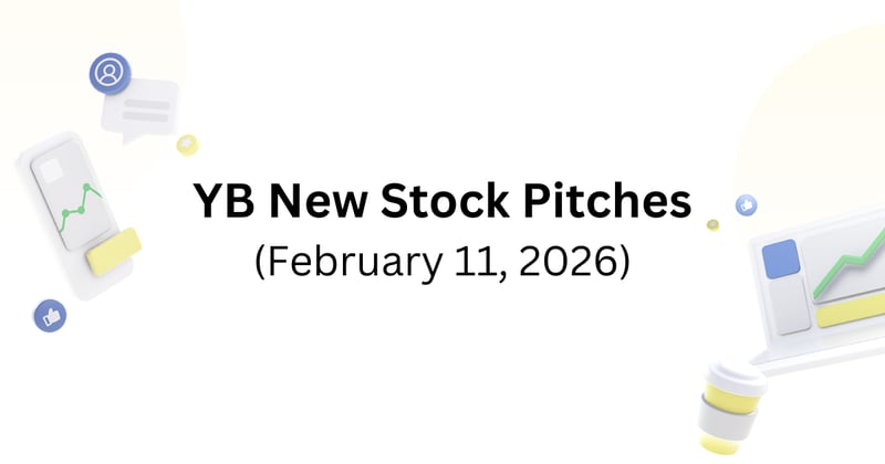 YB new stock pitches (Wed, Feb 11)