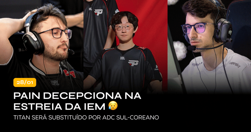 paiN decepciona na estreia da IEM 😥