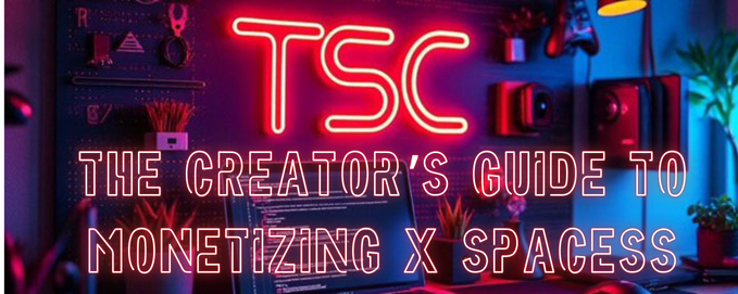 The Creator’s Guide to Monetizing X Spaces