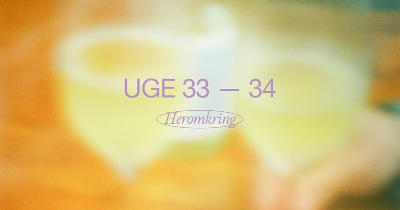 📬Heromkring Aarhus: Uge 33-34