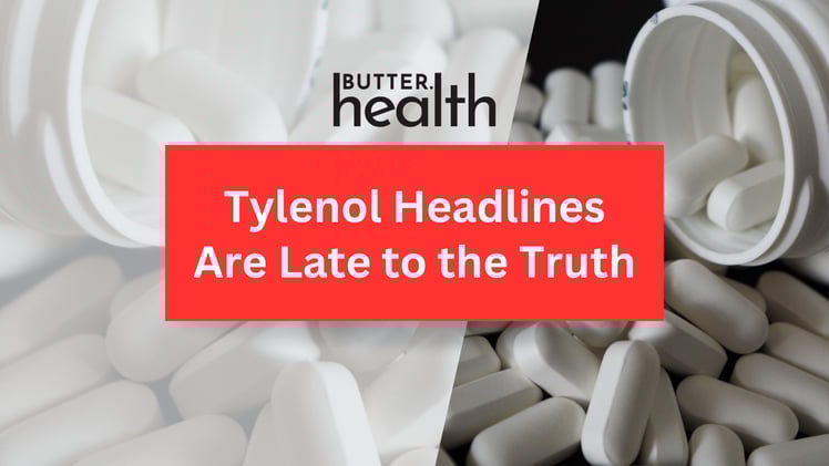 Tylenol Headlines Are Late to the Truth