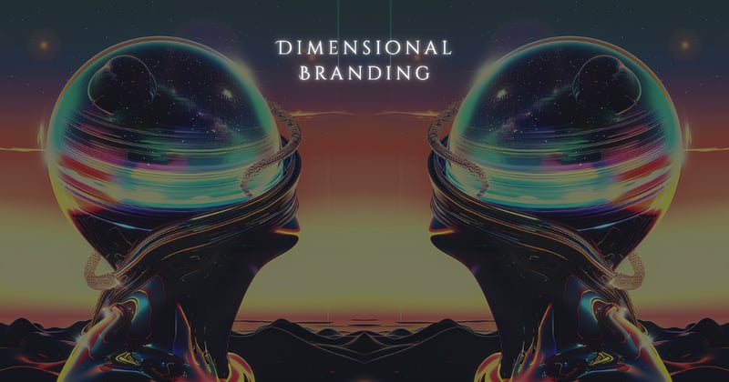 The Multi-Dimensional Brand