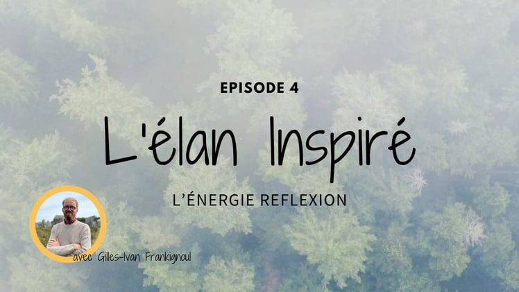 L’élan Inspiré – Épisode 4