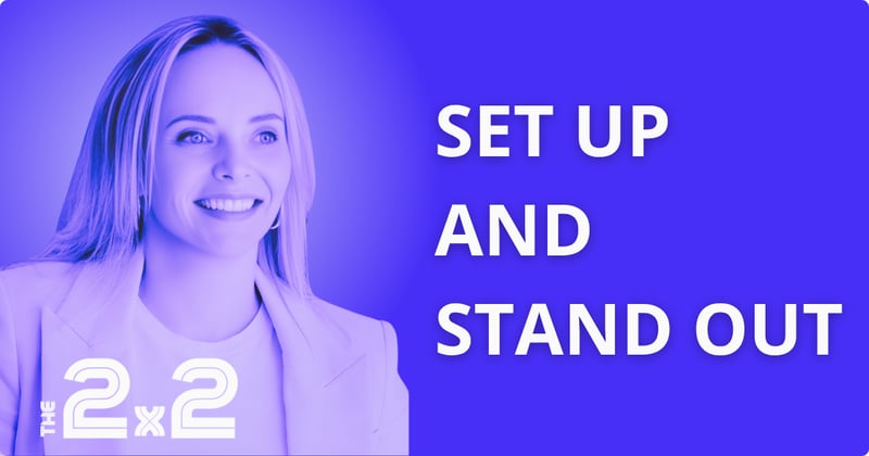 Set Up and Stand Out