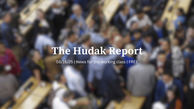 The Hudak Report 08/16/25