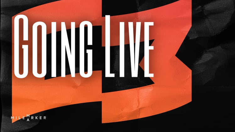 Going Live