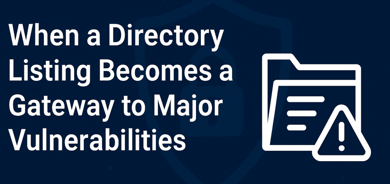 Security Spotlight: When a Directory Listing Becomes a Gateway to Major Vulnerabilities