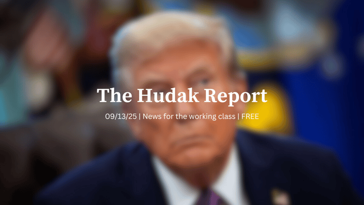 The Hudak Report 09/13/25