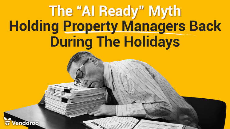 The “AI Ready” Myth Holding Property Managers Back During The Holidays