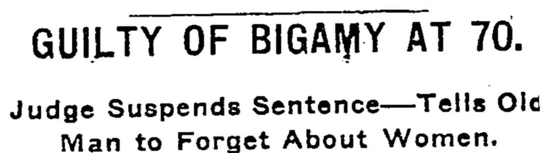Strange Times 113: Bigamy At 70
