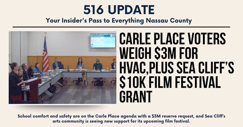 🌊 Carle Place voters weigh $3M for HVAC + Sea Cliff’s $10K film festival grant