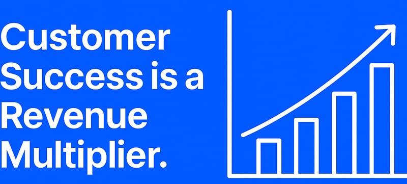 Show CS as a Revenue Multiplier