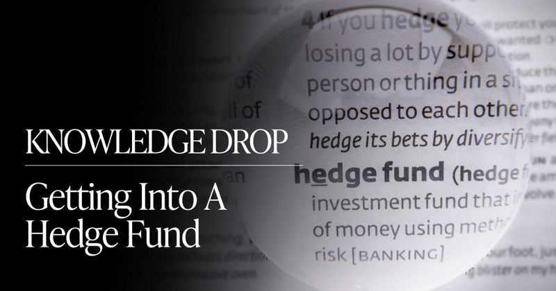 Insiders:💰 Getting Into A Hedge Fund