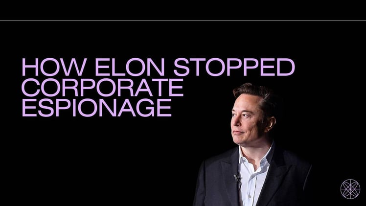 How Elon Stopped Corporate Espionage