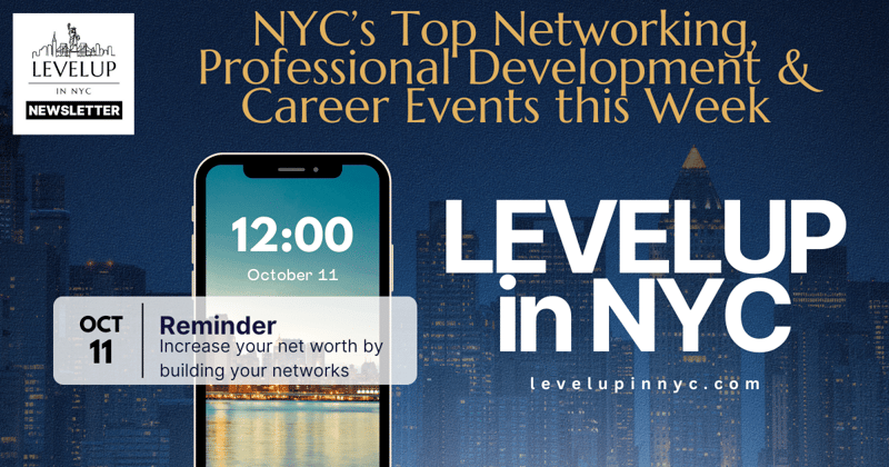 NYC's Top Networking, Professional Development, Career Events this Week (10.11.23)