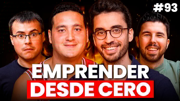 🔥#93: Empezar un NEGOCIO desde CERO