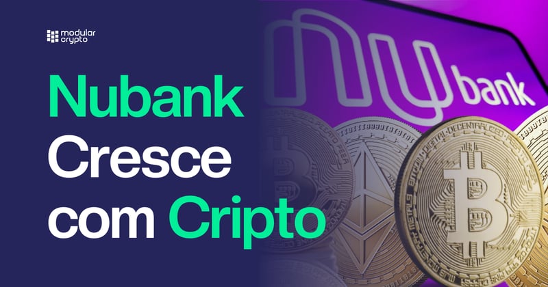 🔲 Nubank Cresce com Cripto