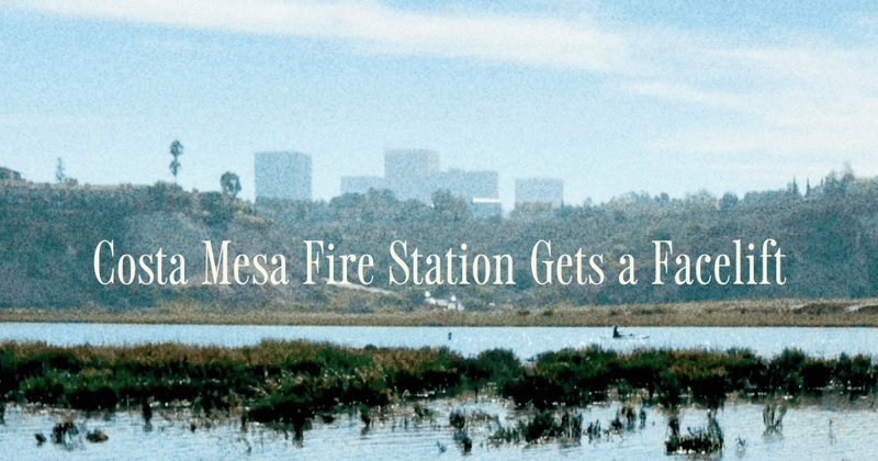 Costa Mesa Fire Station Gets a Facelift
