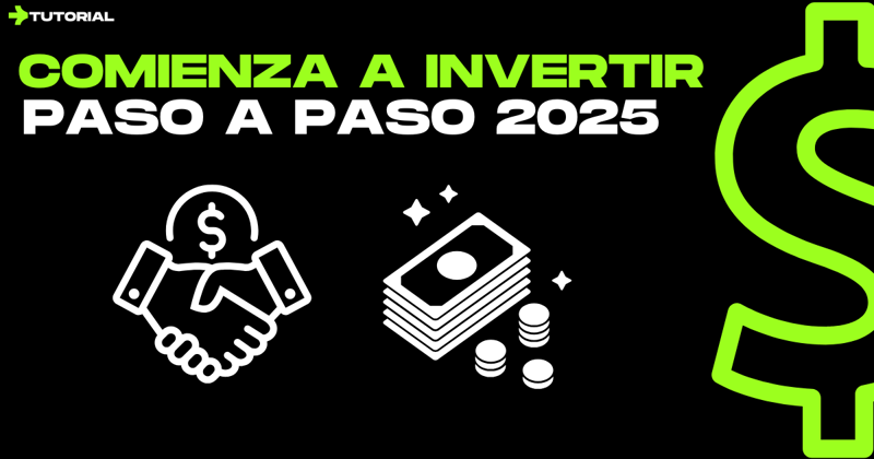 Comenzar a Invertir HOY: Paso a paso