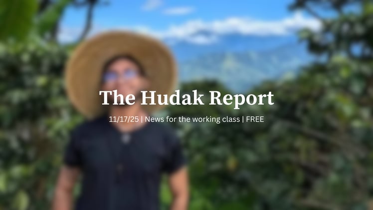 The Hudak Report 11/17/25