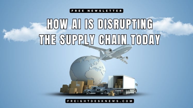 How AI Is Disrupting the Supply Chain Today