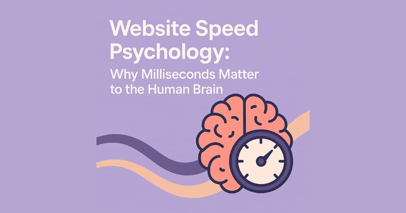 Website Speed Psychology: Why Milliseconds Matter to the Human Brain