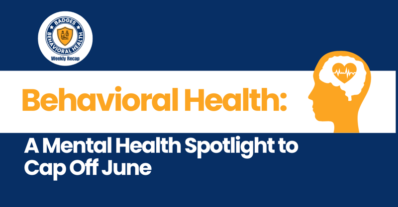 A Mental Health Spotlight to Cap Off June 