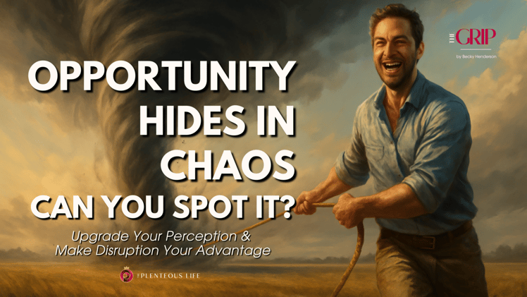 OPPORTUNITY HIDES IN CHAOS: CAN YOU SPOT IT?