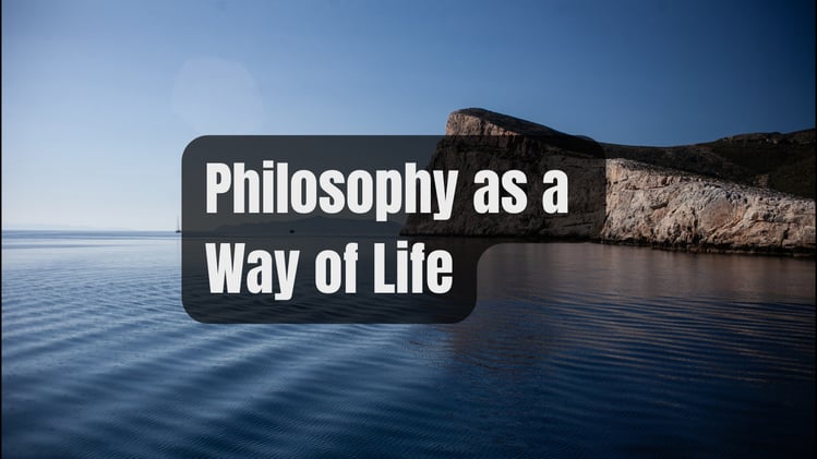 Philosophy as a Way of Life: Lessons from Greek Philosophy for the Modern World