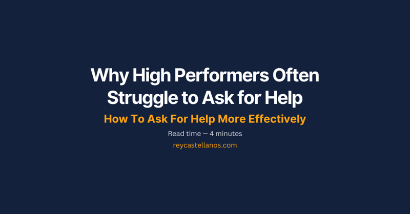 Why High Performers Often Struggle to Ask for Help