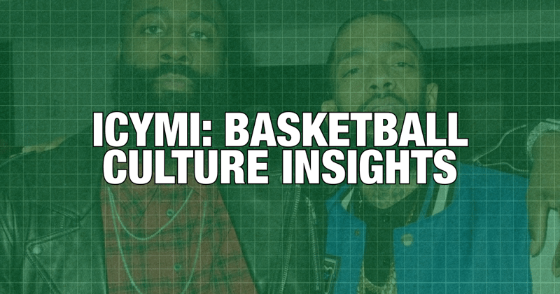 🧡 ICYMI: Basketball Culture Insights - April 3, 2026