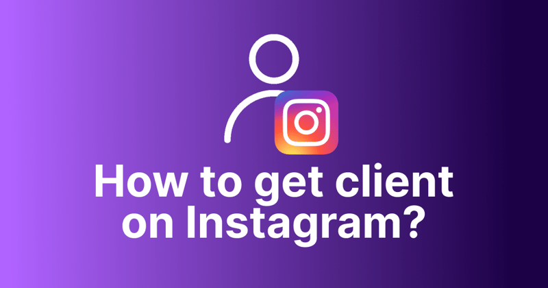 💎How to get clients on Instagram + Framework